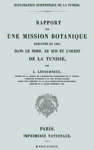 Rapport sur une mission botanique exécutée en 1884 dans le nord, le sud et l'ouest de la Tunisie