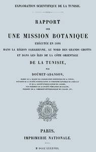 Rapport sur une mission botanique exécutée en 1884 dans la région saharienne, au nord des grands chotts et dans les îles de la côte orientale de la Tunisie
