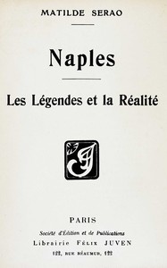 Naples : $b Les légendes et la réalité
