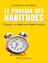 couverteur Le Pouvoir des habitudes. Changer un rien pour tout changer (Clés des champs) (French Edition)