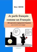 couverteur Je parle français comme un Français: 500 expressions typiquement françaises pour améliorer votre langage