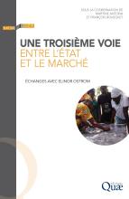 couverteur Une troisième voie entre l’État et le marché - Échanges avec Elinor Ostrom